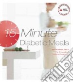 15-minute Diabetic Meals