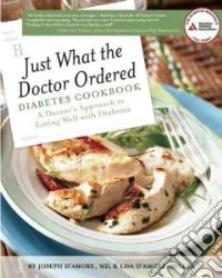 Just What the Doctor Ordered Diabetes Cookbook libro