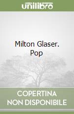 Milton Glaser. Pop