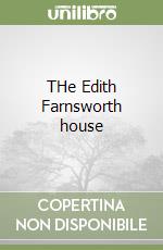 THe Edith Farnsworth house libro