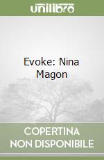 Evoke: Nina Magon