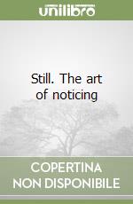 Still. The art of noticing libro