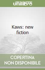 Kaws: new fiction libro