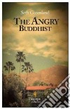 The Angry Buddhist libro di Greenland Seth