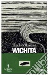 Wichita libro di Ziolkowski Thad