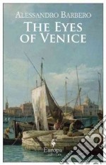 The eyes of Venice libro