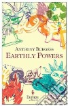 Earthly Powers libro di Burgess Anthony