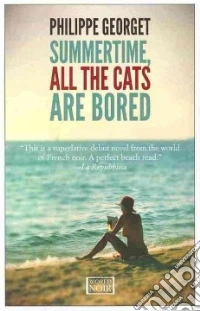 Summertime, all the cats are bored libro
