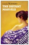 The Distant Marvels libro di Acevedo Chantel