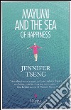 Mayumi and the Sea of Happiness libro