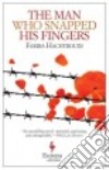The Man Who Snapped His Fingers libro di Hachtroudi Fariba