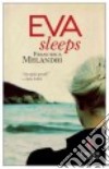 Eva Sleeps libro di Melandri Francesca