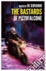 The bastards of Pizzofalcone libro