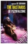 The bastards of Pizzofalcone libro