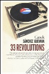 33 Revolutions libro di Sánchez Guevara Canek