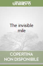 The invisible mile libro