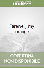 Farewell, my orange libro
