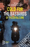 Cold for the Bastards of Pizzofalcone libro