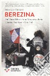 Beresina. On three wheels from Moscow to Paris chasing Napoleon's epic fail libro