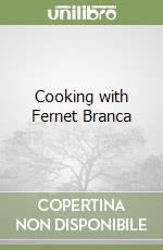 Cooking with Fernet Branca libro