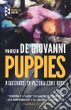 Puppies. A Bastards of Pizzofalcone book libro