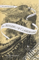 The missing of Clairdelune. The mirror visitor. Vol. 2 libro