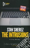 The intrusions libro di Sherez Stav