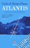 Atlantis. A journey in search of beauty libro