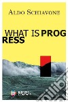 What is progress libro di Schiavone Aldo