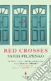 Red crosses libro di Filipenko Sasa