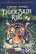 A Magical journey. Tiger skin rug libro