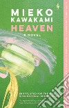 Heaven. Ediz. inglese libro di Kawakami Mieko