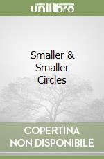 Smaller & Smaller Circles libro