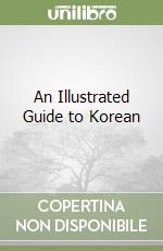 An Illustrated Guide to Korean libro usato
