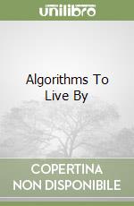 Algorithms To Live By libro