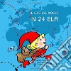 Il giro del mondo in 24 elfi libro