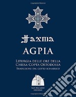 Agpia. Liturgia delle ore della Chiesa copta ortodossa