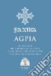 Agpia. Le preghiere del giorno e della notte della Chiesa copta ortodossa libro
