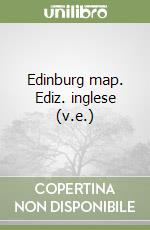 Edinburg map. Ediz. inglese (v.e.) libro