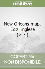 New Orleans map. Ediz. inglese (v.e.)