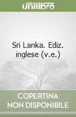 Sri Lanka. Ediz. inglese (v.e.) libro