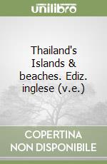 Thailand's Islands & beaches. Ediz. inglese (v.e.)