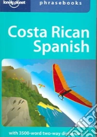 Costa Rica. Spanish phrasebook. Ediz. inglese libro
