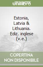 Estonia, Latvia & Lithuania. Ediz. inglese (v.e.) libro