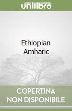 Ethiopian amaric phrasebook. Ediz. inglese (v.e.) libro