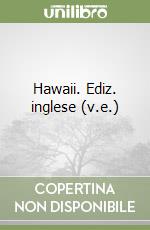 Hawaii. Ediz. inglese (v.e.)