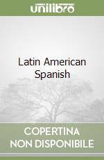 Latin american spanish phrasebook. Ediz. inglese (v.e.) libro