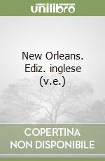 New Orleans. Ediz. inglese (v.e.)