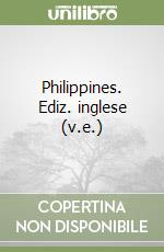 Philippines. Ediz. inglese (v.e.)