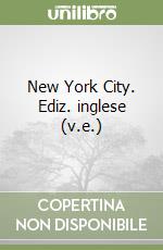 New York City. Ediz. inglese (v.e.) libro